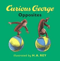 Curious George: Opposites (Curious George)