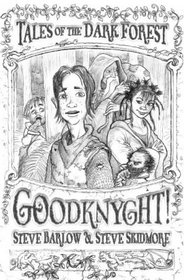 Goodknyght! (Tales of the Dark Forest)
