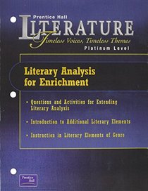 Literature Timeless Voices, Timeless Themes: Platinum Level Literacy Analysis for Enrichment.