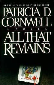 All That Remains (Kay Scarpetta, Bk 3)