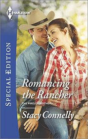 Romancing the Rancher (Pirelli Brothers, Bk 4) (Harlequin Special Edition, No 2381)
