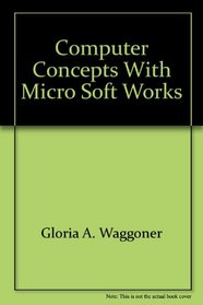 Computer Concepts with Micro Soft Works