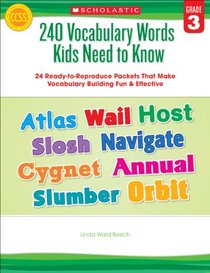 240 Vocabulary Words Kids Need to Know: Grade 3: 24 Ready-to-Reproduce Packets That Make Vocabulary Building Fun & Effective
