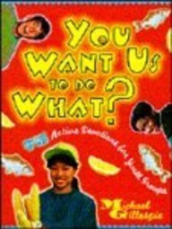You Want Us to Do What? : 75 Active Devotions for Youth Groups