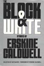 The Black and White Stories of Erskine Caldwell