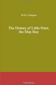 The History of Little Peter, the Ship Boy
