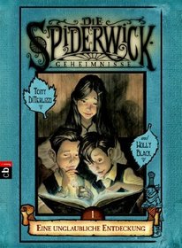 Die Spiderwick Geheimnisse 01. Eine unglaubliche Entdeckung