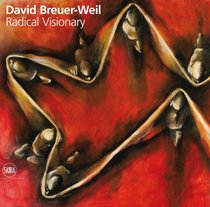David Breuer-Weil Radical Visionary