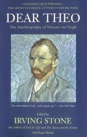 Dear Theo: The Autobiography of Vincent Van Gogh