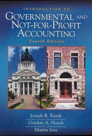 Introduction to Governmental and Not-For-Profit Accounting (4th Edition)