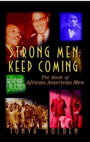 Strong Men Keep Coming: The Book of African American Men
