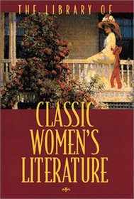 Library of Classic Women's Literature: Pride and Prejudice / Jane Eyre / Wuthering Heights / Collected Poems