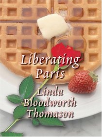 Liberating Paris (Wheeler Large Print Compass Series)
