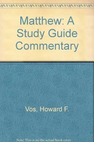 Matthew: A Study Guide Commentary (Bible study commentary series)