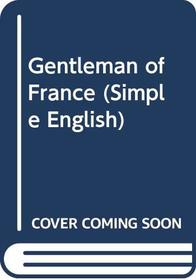 Gentleman of France (Simpl. Eng. S)