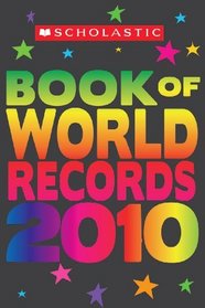 Scholastic Book Of World Records 2010 (Turtleback School & Library Binding Edition) (Scholastic Book of World Records (Prebound))