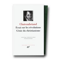 Essai sur les Revolutions - Genie du Christianisme (Bibliotheque de la Pleiade)