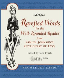 Rarefied Words for the Well-Rounded Reader from Samuel Johnson's Dictionary of 1755 Knowledge Cards Deck