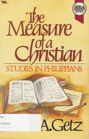 The Measure of a Christian: Studies in Philippians (Biblical Renewal Series)