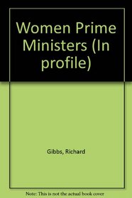 Women Prime Ministers (In profile)
