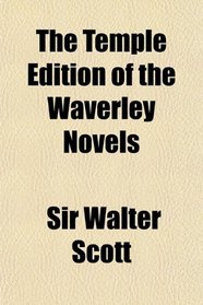The Temple Edition of the Waverley Novels