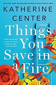 Things You Save in a Fire (Thorndike Press Large Print Core)