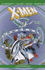 X-Men l'Intgrale : 1985 : Tome 2 (French edition)