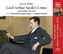 Lord Arthur Savile's Crime and Other Stories (Complete Classics)