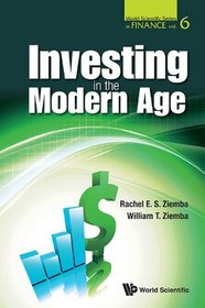 Investing in the Modern Age (World Scientific Series in Finance)