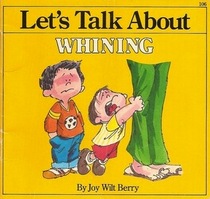 Let's Talk About Whining