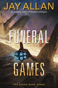 Funeral Games (Far Stars, Bk 3)