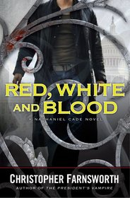 Red, White, and Blood (Nathaniel Cade, Bk 3)