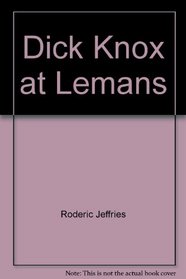 Dick Knox at Lemans