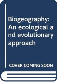 Biogeography: An ecological and evolutionary approach