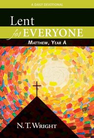 Lent for Everyone: Matthew, Year A: A Daily Devotional