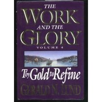 Thy Gold to Refine (Work and the Glory, Volume 4)