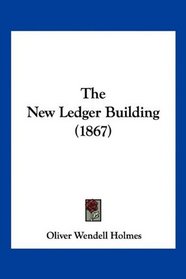 The New Ledger Building (1867)