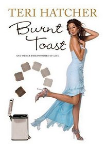 Burnt Toast and Other Philosophies of Life