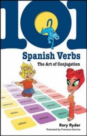 101 Spanish Verbs: The Art of Conjugation (101 Verbs)