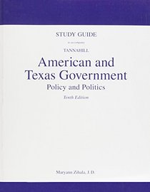 Study Guide for American and Texas Government: Policy and Politics