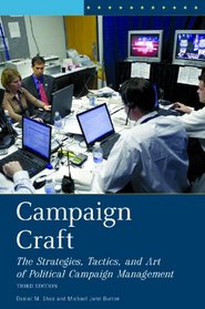 Campaign Craft (Praeger Studies in Political Communication)
