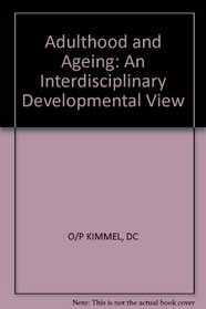 Adulthood and Ageing: An Interdisciplinary Developmental View