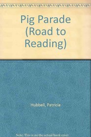 Pig Parade (Road to Reading)