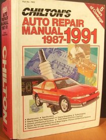 Chilton's Auto Repair Manual 1987-91 (Chilton's Auto Service Manual)