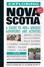 Exploring Nova Scotia: A Guide to 400+ Unique Adventures and Activities
