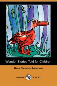 Wonder Stories Told for Children (Dodo Press)