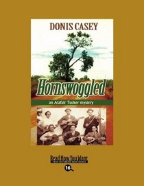 Hornswoggled (EasyRead Large Bold Edition): An Alafair Tucker Mystery