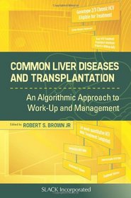 Common Liver Diseases and Transplantation: An Algorithmic Approach to Work Up and Management