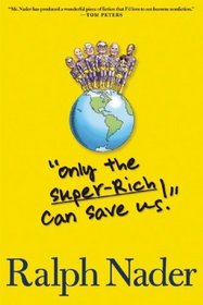 'Only the Super-Rich Can Save Us!'