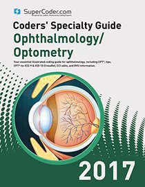 Coders' Specialty Guide 2017: Ophthalmology/Optometry